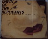 Dawn Of The Replicants - All That Cheyenne Caboodle E.P.