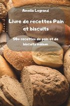 Livre de recettes Pain et biscuits