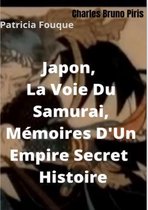 La Voie Du Samurai, Mémoires D'Un Empire Secret