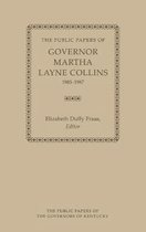 Public Papers of the Governors of Kentucky-The Public Papers of Governor Martha Layne Collins, 1983-1987