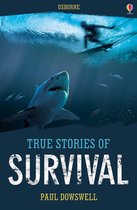 Usborne True Stories - True Stories of Survival: Usborne True Stories: Usborne True Stories