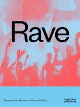 Rave: rave and its influence on art and culture