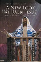 A New Look at Rabbi Jesus