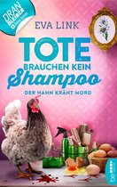 Allgäu-Krimi 3 - Tote brauchen kein Shampoo - Der Hahn kräht Mord