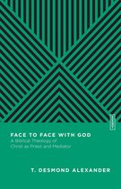 Essential Studies in Biblical Theology - Face to Face with God