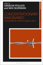 New Encounters: Arts, Cultures, Concepts - Concentrationary Imaginaries