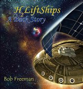 H2LiftShips 2 - H2LiftShips - A Back Story