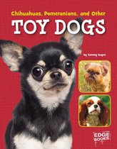 Dog Encyclopedias - Chihuahuas, Pomeranians, and Other Toy Dogs