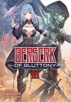 Berserk of Gluttony (Light Novel) 3 - Berserk of Gluttony (Light Novel) Vol. 3