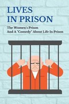 Lives In Prison: The Women's Prison And A Comedy About Life In Prison