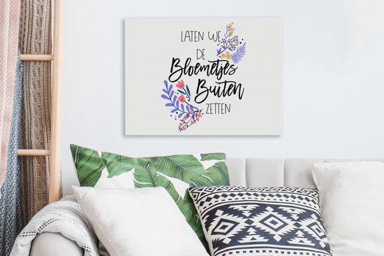 Tableau sur toile avec citations - Mettons les fleurs dehors - Citations - 40x30 cm - Décoration murale