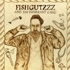 Fishgutzzz - And His Ignorant Band (LP)