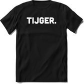 Tijger - Valentijnsdag T-Shirt Heren / Dames - Perfect Valentijn Cadeau Mannen / Vrouwen - Grappige Liefdes en Exen Spreuken, Zinnen en Teksten.