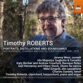 Timothy Roberts - Portraits, Distillations And Soundgames; Intstrumental, Chamber An Digtital Compositions (CD)