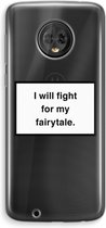 Case Company® - Motorola Moto G6 hoesje - Fight for my fairytale - Soft Cover Telefoonhoesje - Bescherming aan alle Kanten en Schermrand