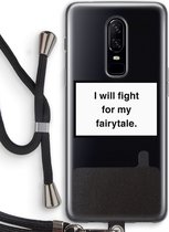 Case Company® - OnePlus 6 hoesje met Koord - Fight for my fairytale - Soft Case - Bescherming aan alle Kanten - Zijkanten Transparent - Bescherming Over de Schermrand - Back Cover - Crossbody