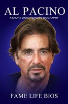 Al Pacino A Short Unauthorized Biography