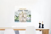 Poster Dreams come true - Kinderen - Quotes - Spreuken - Kids - Baby - 50x50 cm - Poster Babykamer