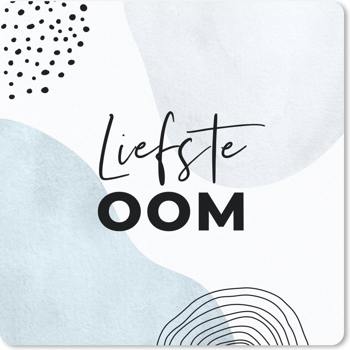Muismat 30x30 cm - Mousepad 'Liefste oom' - Spreuken - Quotes - Familie - Muismatten