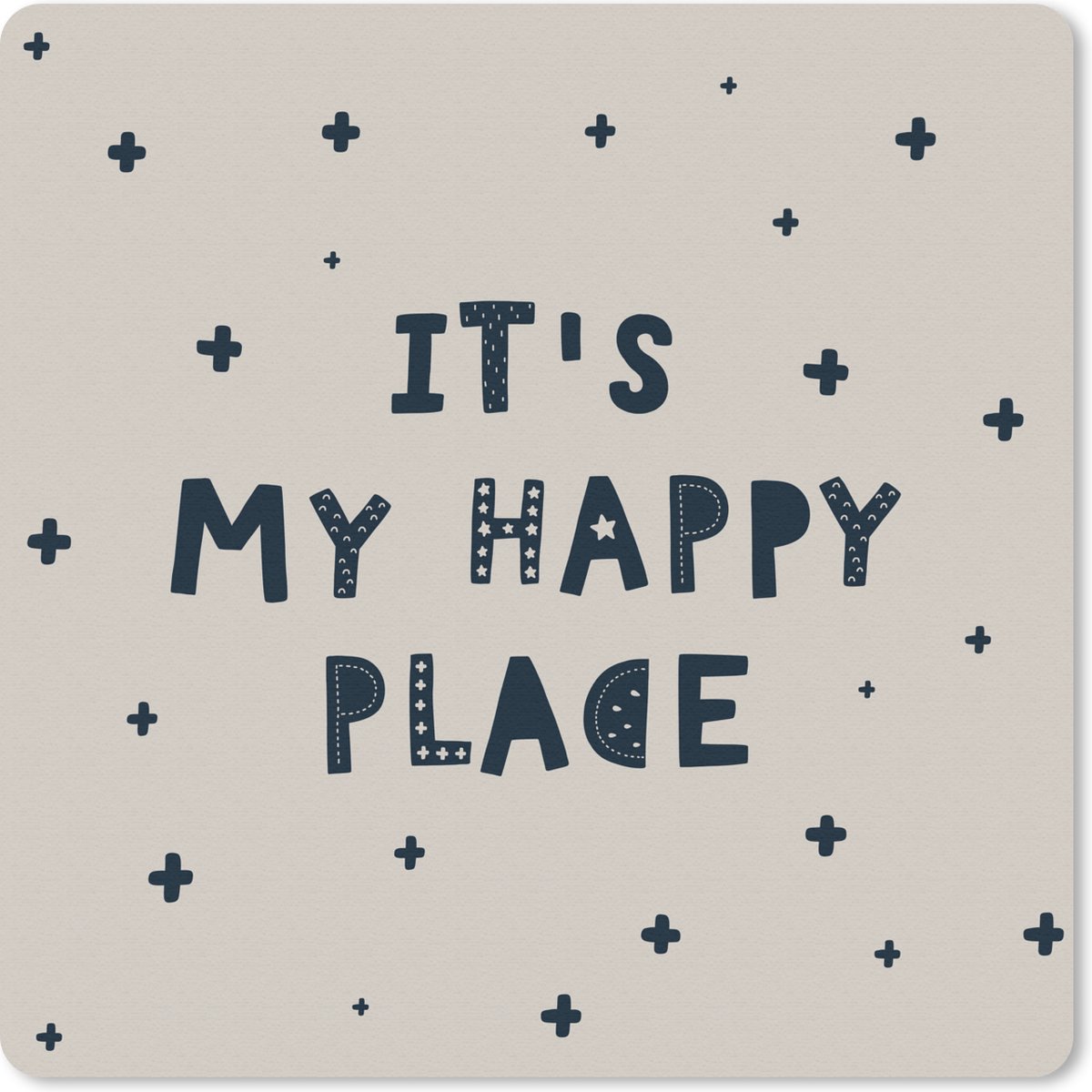 Muismat 30x30 cm - Mousepad It's my happy place - Quotes - Spreuken - Kids - Kinderen - Muismatten