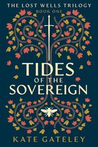 The Lost Wells Trilogy 1 - Tides of the Sovereign