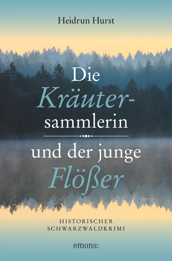 Die Kräutersammlerin - Die Kräutersammlerin und der junge Flößer