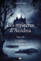 Les Mystères d'Aezdria 3 - Les Mystères d'Aezdria - Tome 3