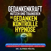 Gedankenkraft nutzen und trainieren - die Gedankenkontrolle Hypnose