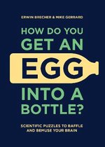Omslag How Do You Get An Egg Into A Bottle?
