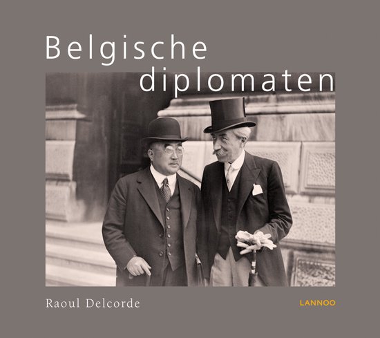 Cover van het boek 'De Belgische diplomaten' van Raoul Delcorde