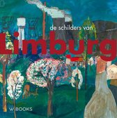 Kunstenaarskolonies en kunststromingen in Nederland - De Schilders van Limburg