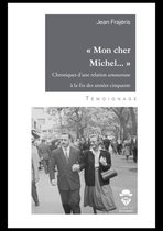 « Mon cher Michel … »