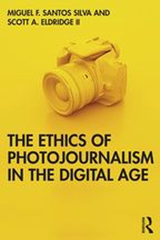 The Ethics of Photojournalism in the Digital Age - cover
