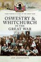 Your Towns & Cities in the Great War - Oswestry & Whitchurch in the Great War