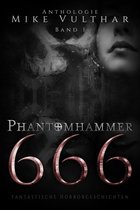 Phantomhammer 666 1 - Phantomhammer 666 – Band 1