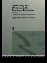 Routledge Studies in Business Organizations and Networks - Democracy and Efficiency in the Economic Enterprise
