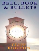 Bell, Book, and Bullets