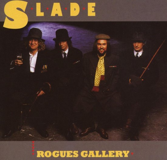Vier mannen in donkere pakken en hoeden. De tekst "SLADE ROGUES GALLERY" staat bovenaan en onderaan.