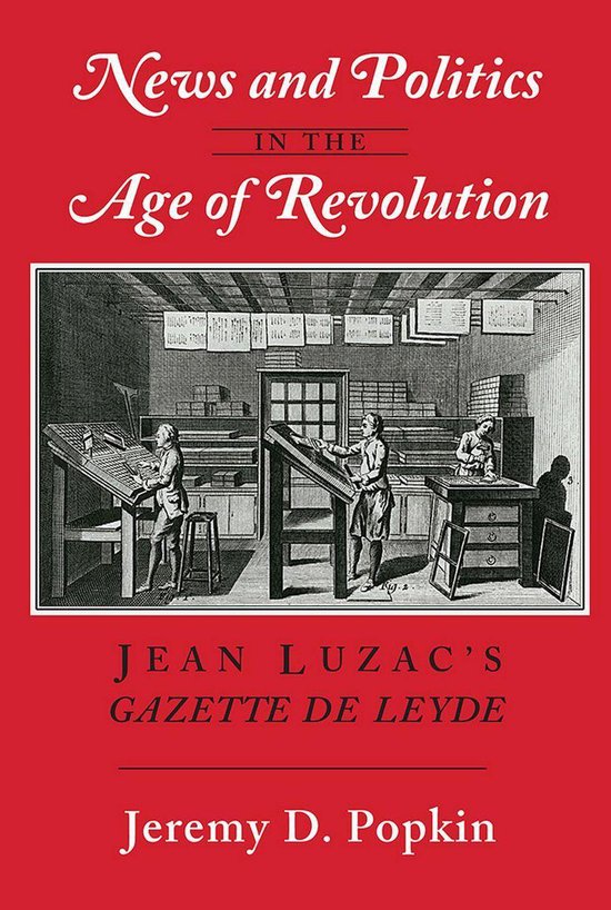 News and Politics in the Age of Revolution - cover