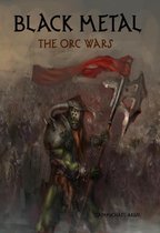 Black Metal: The Orc Wars
