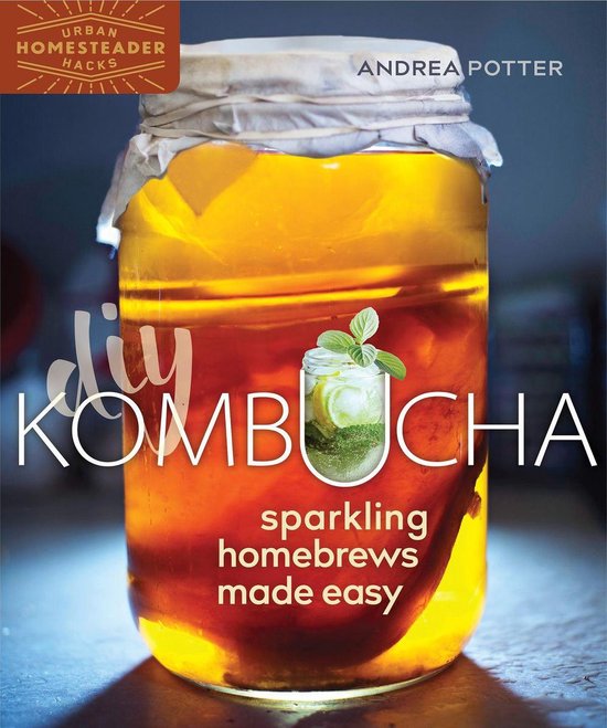 Urban Homesteader Hacks - DIY Kombucha - cover