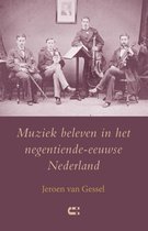 Muziek beleven in het negentiende-eeuwse Nederland