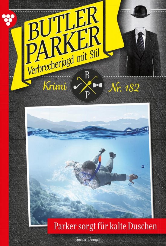 Butler Parker 182 - Parker sorgt für kalte Duschen - cover