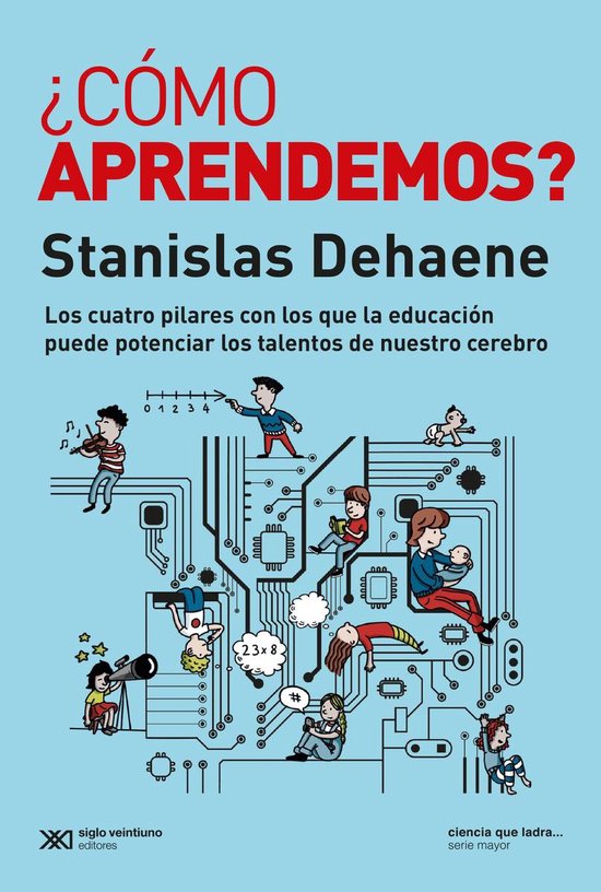 Ciencia que Ladra… serie Mayor - ¿Cómo aprendemos?