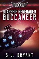 Starship Renegades 4 - Starship Renegades: Buccaneer