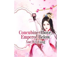 Volume 1 - Concubine Above, Emperor Below