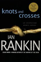 Inspector Rebus Novels 1 - Knots and Crosses
