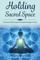 Holding Sacred Space