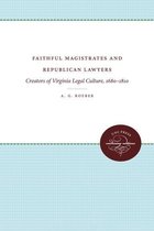 Studies in Legal History - Faithful Magistrates and Republican Lawyers
