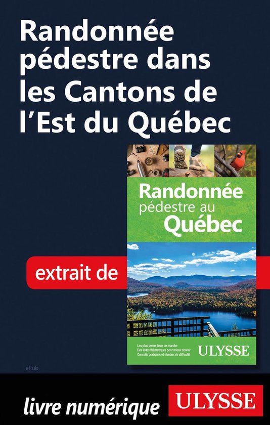 Randonnée pédestre dans les Cantons de l'Est du Québec
